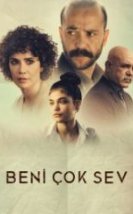 Beni Çok Sev İzle