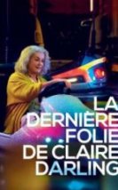 Claire Darling’in Son Çılgınlığı Full İzle