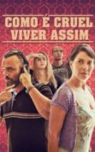 Como é Cruel Viver Assim Full HD İzle