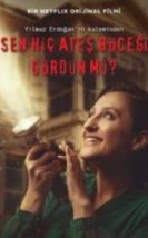 Sen Hiç Ateş Böceği Gördün mü? İzle