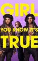 Girl You Know It’s True Full HD İzle