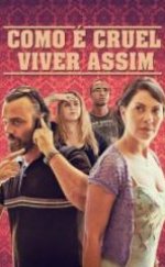Como é Cruel Viver Assim Full HD İzle