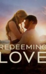 Redeeming Love HD İzle