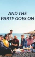And the Party Goes On HD İzle
