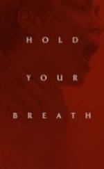 Hold Your Breath Full HD İzle