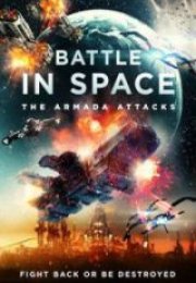 Battle in Space The Armada Attacks HD İzle