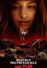 Bütün Arkadaşlarım Öldü Full İzle