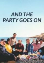 And the Party Goes On HD İzle
