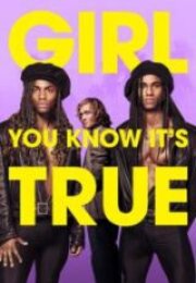Girl You Know It’s True Full HD İzle