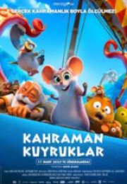 Kahraman Kuyruklar HD İzle
