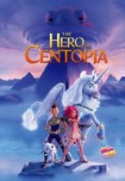 Mia ve Ben Centopia’nın Kahramanı HD İzle