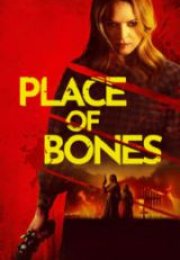 Place of Bones Full HD İzle