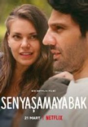 Sen Yaşamaya Bak HD İzle