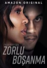 Tyler Perry’den Zorlu Boşanma HD İzle