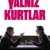 Yalnız Kurtlar Full HD İzle